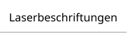 Laserbeschriftungen