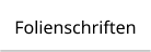 Folienschriften