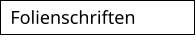 Folienschriften