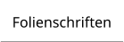 Folienschriften