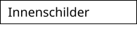 Innenschilder